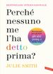 Perché nessuno me l'ha detto prima? Strumenti per gestire gli alti e bassi della vita